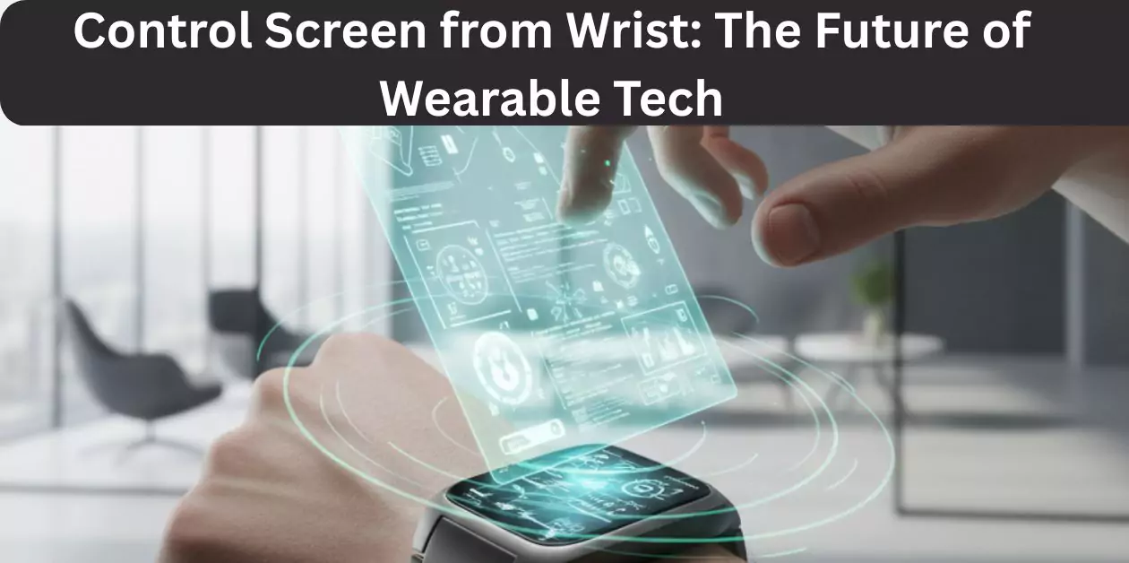 A person controlling a futuristic screen interface directly from a smartwatch on their wrist, demonstrating seamless control screen from wrist technology.
